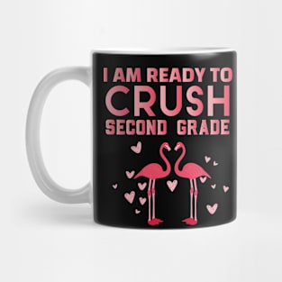 I Am Ready To Crush Second Grade Cute Welcome back to school Teacher Gift For Students kindergarten high school teen Girls And Boys Mug